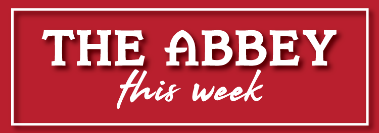 Abbey News – Week of April 2nd